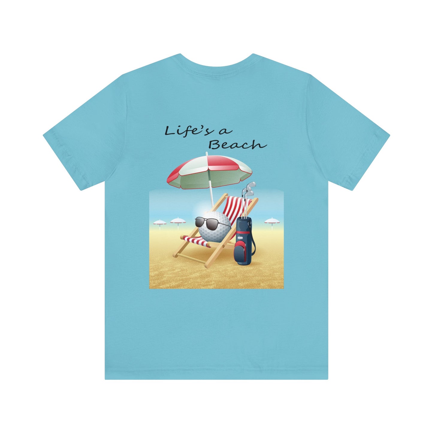 Life's a Beach Short Sleeve Tee